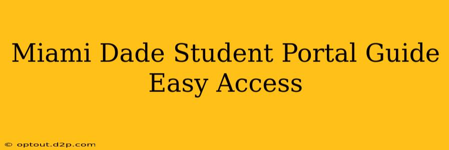 Miami Dade Student Portal Guide Easy Access