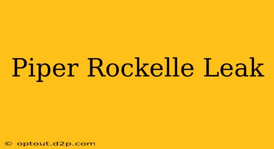 Piper Rockelle Leak