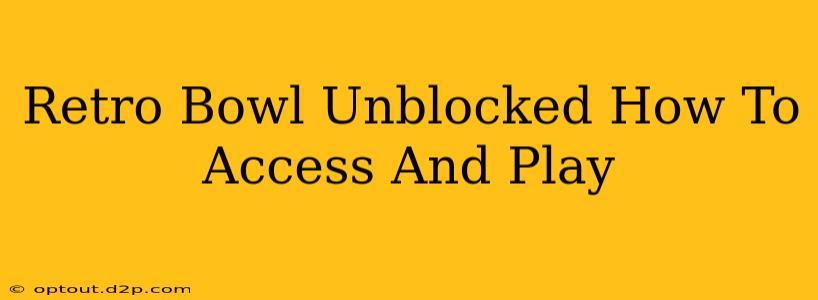 Retro Bowl Unblocked How To Access And Play